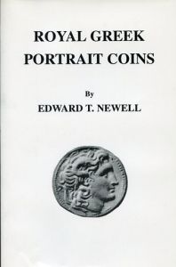 Royal Greek Portrait Coins by Edward T. Newell (Soft Cover)