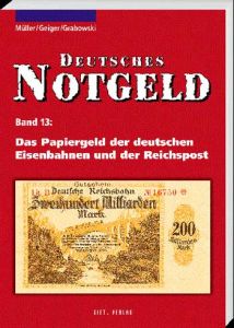 German Notgeld Vol 13 The Paper Money of the German Railways and the Reichspost