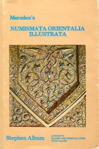 Marsden's Numismata Orientalia Illustrata; A Guide to Islamic Oriental Coins by Album