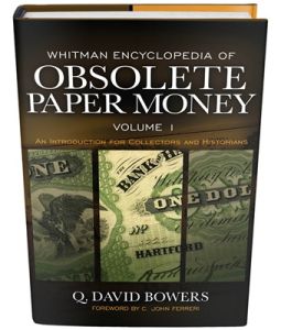 Whitman Encyclopedia of Obsolete Paper Money, Volume 1 "An Introduction for Collectors and Historians"