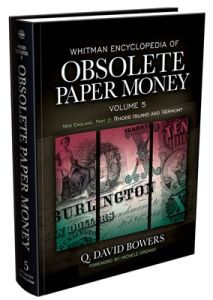 Whitman Encyclopedia of Obsolete Paper Money Volume 5 "New England Part 3; Rhode Island and Vermont"