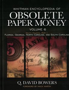 Whitman Encyclopedia of Obsolete Paper Money Volume 6 South Atlantic Part 1 - Florida, Georgia, South Carolina, and North Carolina