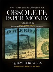 Whitman Encyclopedia of Obsolete Paper Money Volume 8 South Atlantic Part 3 - Delaware, District of Columbia, Maryland and Virginia