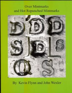 SALE Over Mintmarks and Hot Repunched Mintmarks by Flynn and Wexler