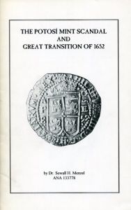The Potosi Mint Scandal and Great Transition of 1652 by Menzel