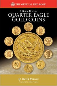 A Guide Book of Quarter Eagle Gold Coins Red Book Series by Q. David Bowers