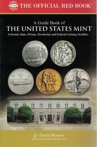 United States Mint, A Guide Book of the; Red Book Series by Bowers