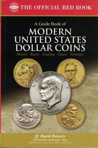 A Guide Book of Modern United States Dollar Coins Red Book Series by Q. David Bowers