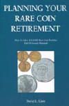 Planning Your Rare Coin Retirement by David L. Ganz