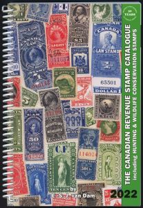 The Canadian Revenue Stamp Catalogue 2022 by E.S.J. Van Dam