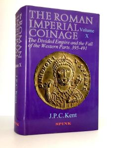 Roman Imperial Coinage Vol 10 The Divided Empire and the Fall of the Western Parts 395-491 by J.P.C. Kent