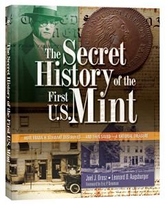 The Secret History of the First US Mint by Orosz and Augsburger