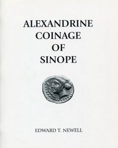 Alexandrine Coinage of Sinope by Edward T. Newell
