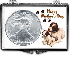 Gallery 2x3 Holder for American Silver Eagle - Happy Mother's Day - Dogs
