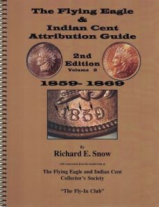 The Flying Eagle & Indian Cent Attribution Guide 1859-1869 Vol.2 2nd ed. by Snow
