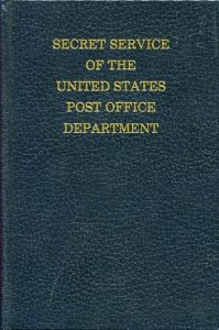 Secret Service of the United States Post Office Department by P.H. Woodward