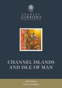 Stanley Gibbons Channel Islands and Isle of Man Stamp Catalogue 2022 Edition