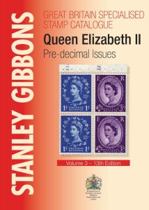 Stanley Gibbons Great Britain Specialised Stamp Catalogue Queen Elizabeth II Pre-decimal issues Volume 3 13th Edition