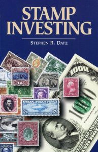 Stamp Investing by Stephen R. Datz