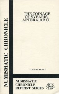 The Coinage of Sybaris After 510 BC by Colin M. Kraay