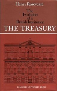 The Treasury: The Evolution of a British Institution by Henry Roseveare