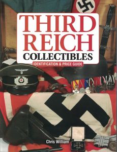 Third Reich Collectibles Identification and Price Guide by Chris William