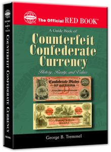 A Guide Book of Counterfeit Confederate Currency History, Rarity & Values Red Book Series by Tremmel