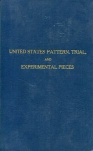 United States Pattern, Trial, and Experimental Pieces by Adams & Woodin