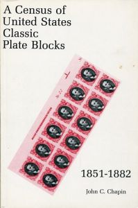 A Census of United States Classic Plate Blocks 1851-1882 by John C. Chapin (Hardcover)