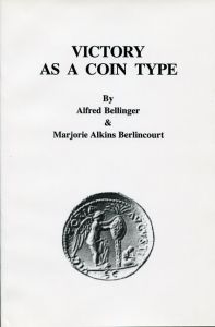 Victory as a Coin Type by Alfred Bellinger & Marjorie Berlincourt