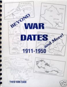 Beyond War Dates and More 1911- 1950 by Van Dam