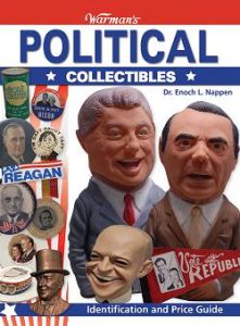 Warman's Political Collectibles Identification and Price Guide by Dr Enoch L. Nappen