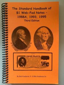 The Standard Handbook of $1 Web-Fed Notes - 1988A , 1993, 1995 3rd Edition by Kvederas