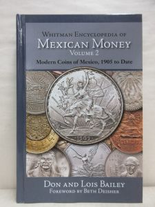 Whitman Encyclopedia of Mexican Money Volume 2: Modern Coins of Mexico 1905 to Date by Don & Lois Bailey