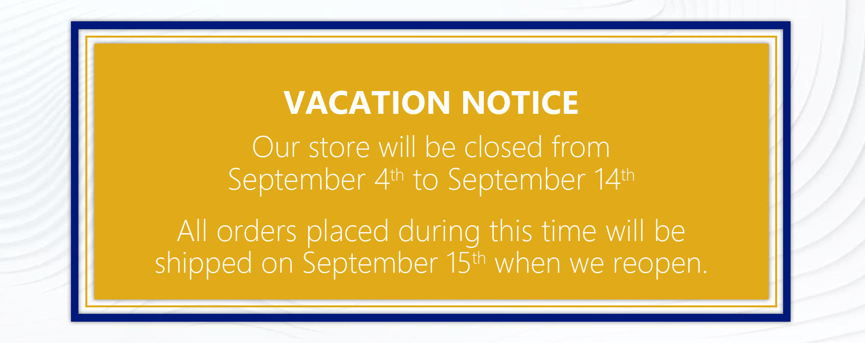 Vacation notice: our store is closed September 4 to September 14. Orders placed during this time ship September 15 when we reopen.